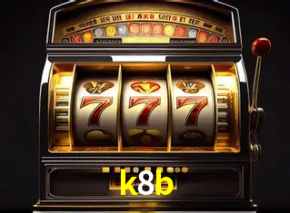 Descubra o Mundo do Cassino Online com k8b